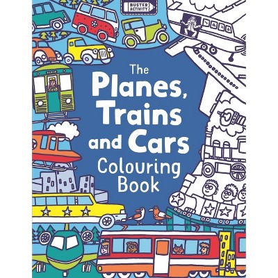 The Planes, Trains and Cars Colouring Book - by  Chris Dickason (Paperback)
