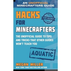 Hacks for Minecrafters: Aquatic - by  Megan Miller (Hardcover) - 1 of 1