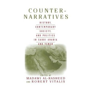 Counter-Narratives - by  M Al-Rasheed & R Vitalis (Paperback) - 1 of 1