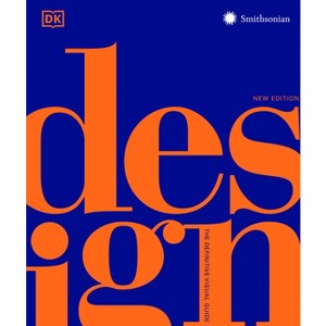 Design, Second Edition - (DK Definitive Cultural Histories) 2nd Edition by  DK (Hardcover) - 1 of 1