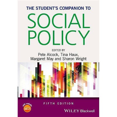 The Student's Companion to Social Policy - 5th Edition by  Pete Alcock & Tina Haux & Margaret May & Sharon Wright (Paperback)