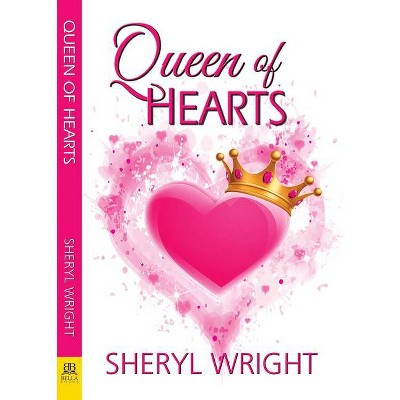 Queen of Hearts - by  Sheryl Wright (Paperback)