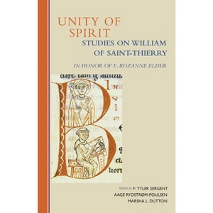 Unity of Spirit - (Cistercian Studies) by  F Tyler Sergent & Aage Rydstrøm-Poulsen & Marsha L Dutton (Paperback) - 1 of 1
