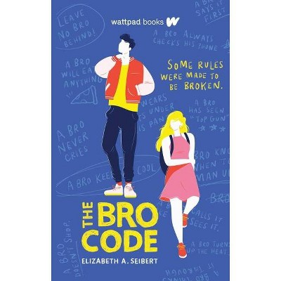 The Bro Code - by  Elizabeth A Seibert (Paperback)