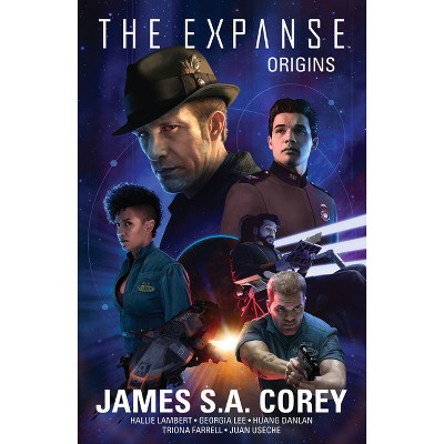 The Expanse: Origins - by  James S a Corey & Hallie Lambert & Georgia Lee (Paperback)