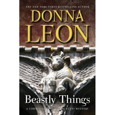 Beastly Things - (The Commissario Guido Brunetti Mysteries) by  Donna Leon (Paperback)