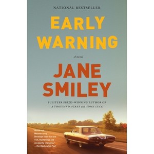Early Warning - (Last Hundred Years Trilogy: A Family Saga) by  Jane Smiley (Paperback) - 1 of 1