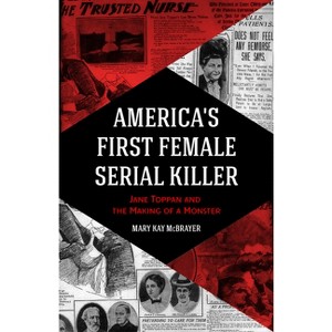 America's First Female Serial Killer - by  Mary Kay McBrayer (Paperback) - 1 of 1