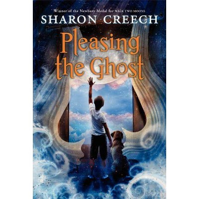 Pleasing the Ghost - by  Sharon Creech (Paperback)