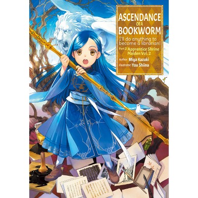 Ascendance of a Bookworm: Part 2 Volume 2 (Light Novel) - (Ascendance of a Bookworm (Light Novel)) by  Miya Kazuki (Paperback)
