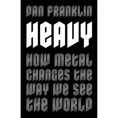 Heavy - by  Dan Franklin (Paperback)