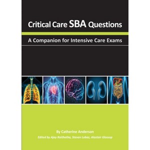 Critical Care Sba Questions - by  Catherine Anderson (Paperback) - 1 of 1