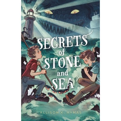 Secrets of Stone and Sea - by  Allison K Hymas (Hardcover)