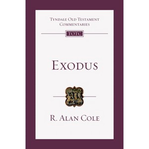 Exodus - (Tyndale Old Testament Commentaries) by  R Alan Cole (Paperback) - 1 of 1