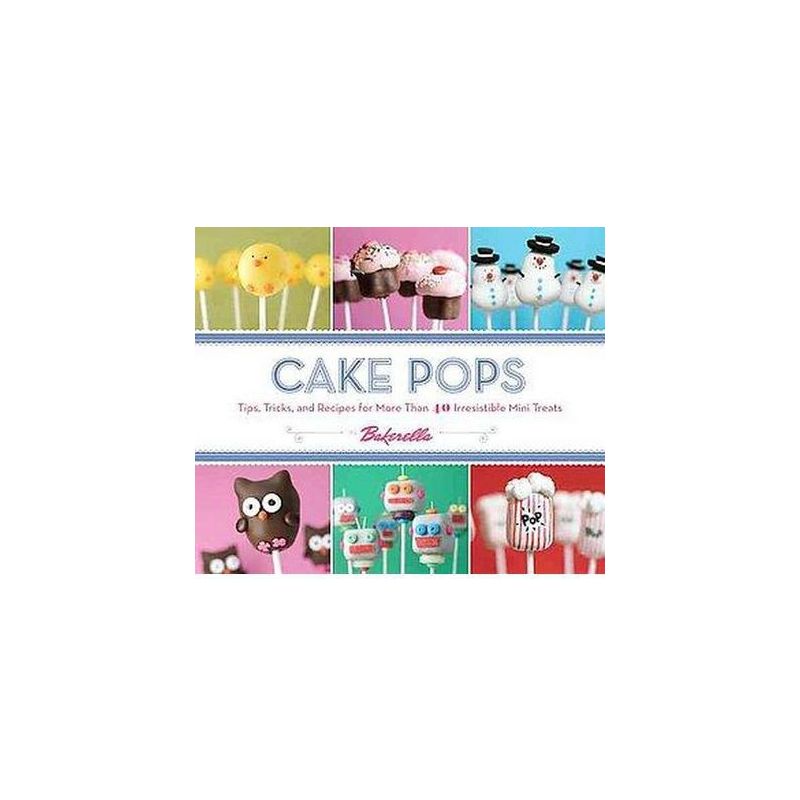Cake Pops by Bakerella (Hardcover) by Angie Dudley, 1 of 2