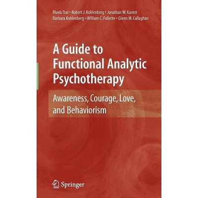 A Guide to Functional Analytic Psychotherapy - (Hardcover)