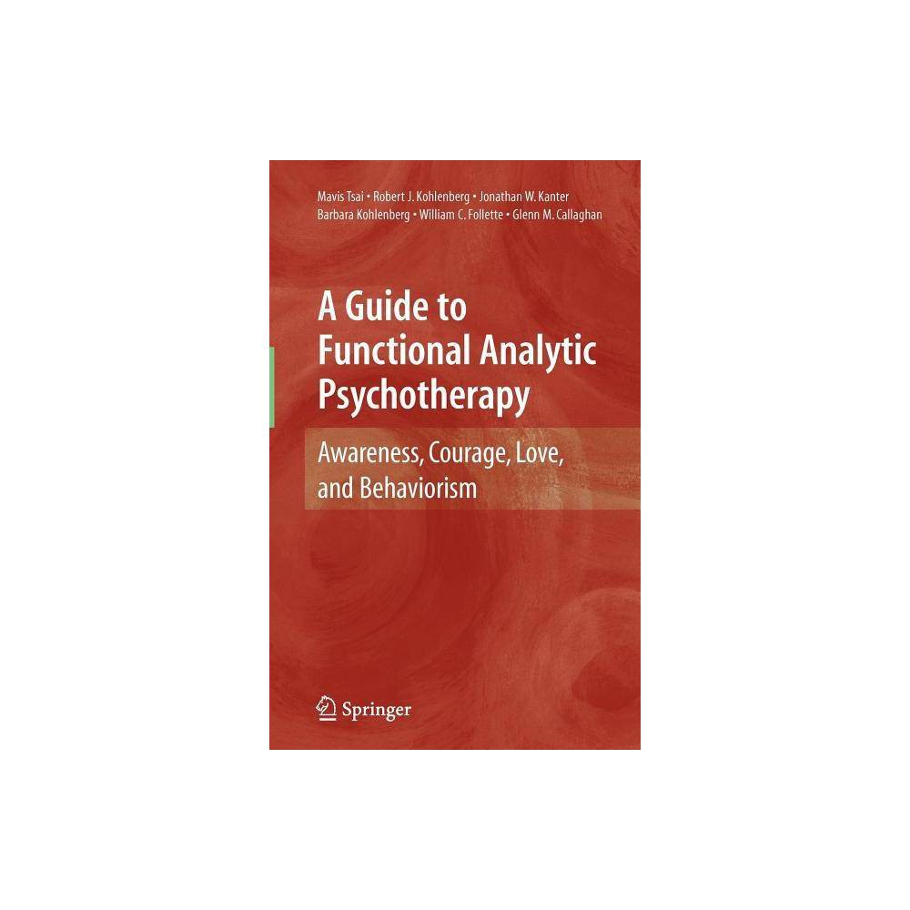 ISBN 9780387097862 product image for A Guide to Functional Analytic Psychotherapy - (Hardcover) | upcitemdb.com