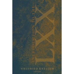 Introduction to the Septuagint - by  Siegfried Kreuzer (Paperback) - 1 of 1