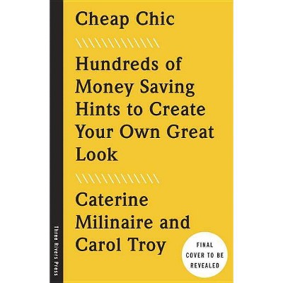 Cheap Chic - by  Caterine Milinaire & Carol Troy (Paperback)