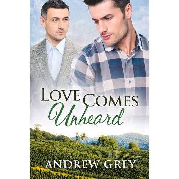 Love Comes Unheard - (Senses) by  Andrew Grey (Paperback)