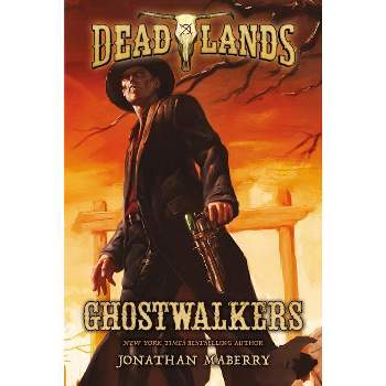 Deadlands - by  Jonathan Maberry (Paperback)