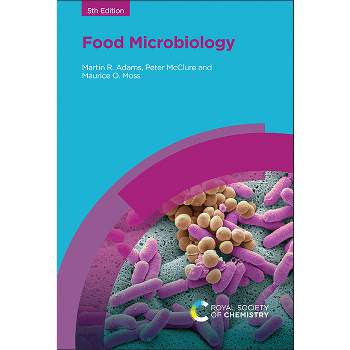 Food Microbiology - 5th Edition by  Martin R Adams & Peter McClure & Maurice O Moss (Hardcover)