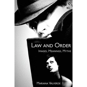 Law and Order - (Critical Issues in Crime and Society) by  Mariana Valverde (Paperback) - 1 of 1