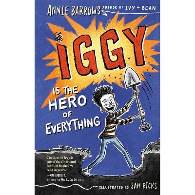 Iggy Is the Hero of Everything - by  Annie Barrows (Hardcover)