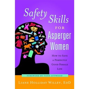 Safety Skills for Asperger Women - by  Liane Holliday Willey (Paperback) - 1 of 1