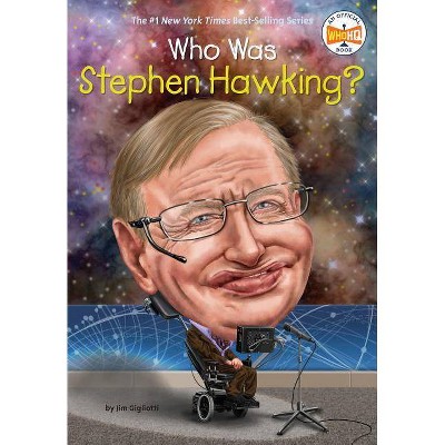 Who Was Stephen Hawking? - (Who Was?) by  Jim E Gigliotti & Jim Gigliotti (Paperback)