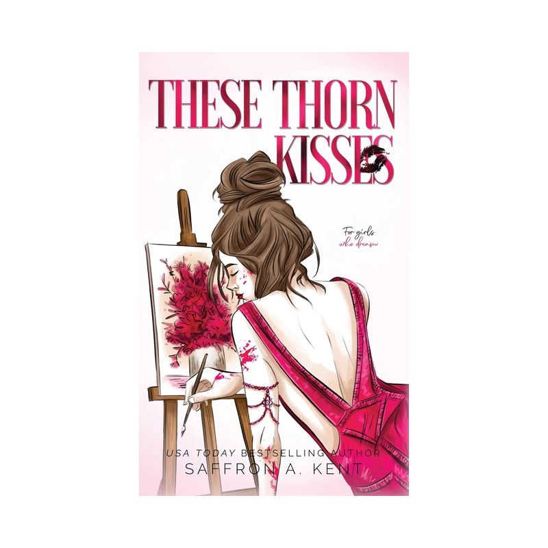 These Thorn Kisses - (St. Mary's Rebels) by Saffron a Kent, 1 of 2