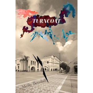 Turncoat - by  Molly Bendall (Paperback) - 1 of 1