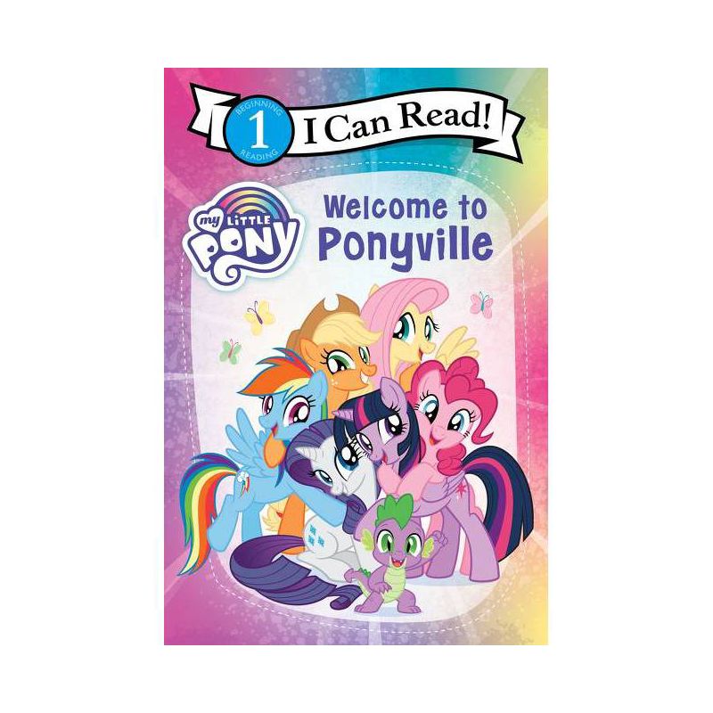 My Little Pony: Welcome to Ponyville - (I Can Read Level 1) by Hasbro (Paperback), 1 of 2