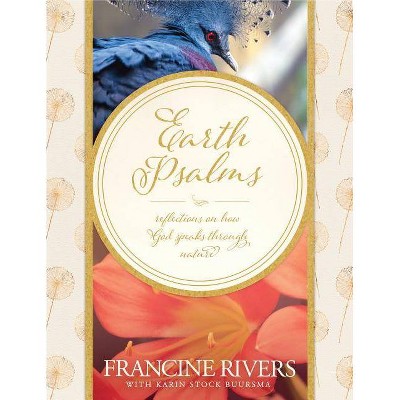Earth Psalms - by  Francine Rivers (Hardcover)