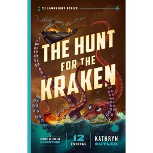 The Hunt for the Kraken, Volume 1 - (The Lamplight) by  Kathryn Butler (Paperback) - 1 of 1