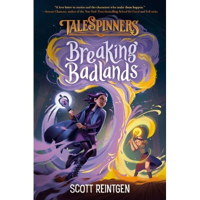 Breaking Badlands - (Talespinners) by  Scott Reintgen (Hardcover)