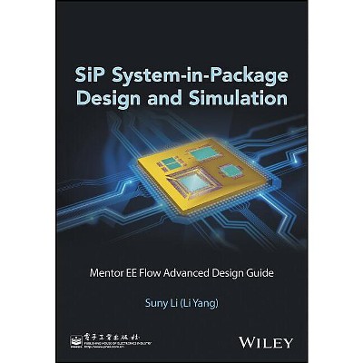 Sip System-In-Package Design and Simulation - (Hardcover)