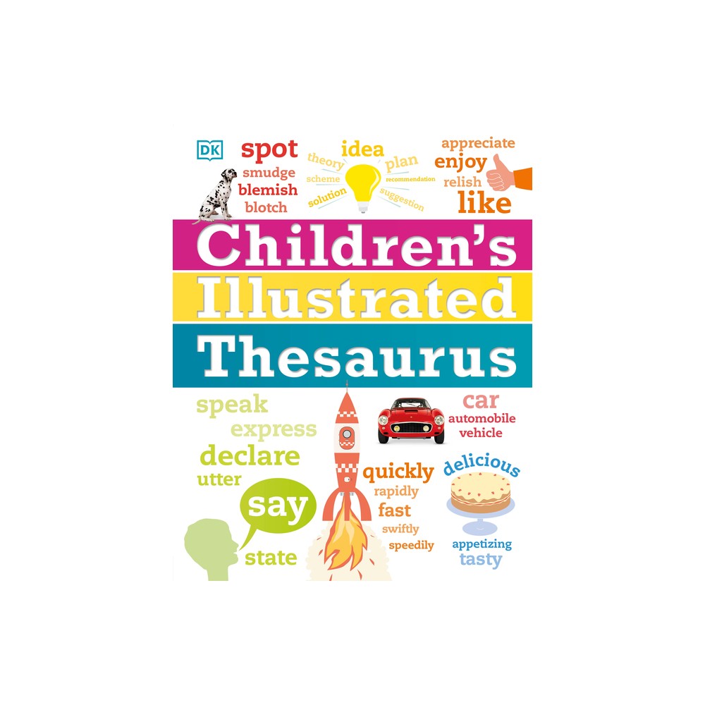 Childrens Illustrated Thesaurus - (DK Childrens Illustrated Reference) by DK (Hardcover)