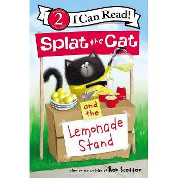 Splat The Cat And The Lemonade Stand - By Rob Scotton ( Paperback )