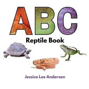 ABC Reptile Book - (ABCs for You and Me) by  Jessica Lee Anderson (Paperback) - 1 of 1