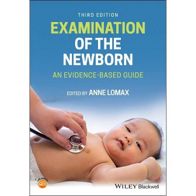 Examination of the Newborn - 3rd Edition by  Anne Lomax (Paperback)