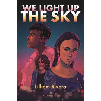 We Light Up the Sky - by Lilliam Rivera