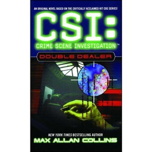 Double Dealer - (Csi: Crime Scene Investigation) by  Max Allan Collins (Paperback) - 1 of 1