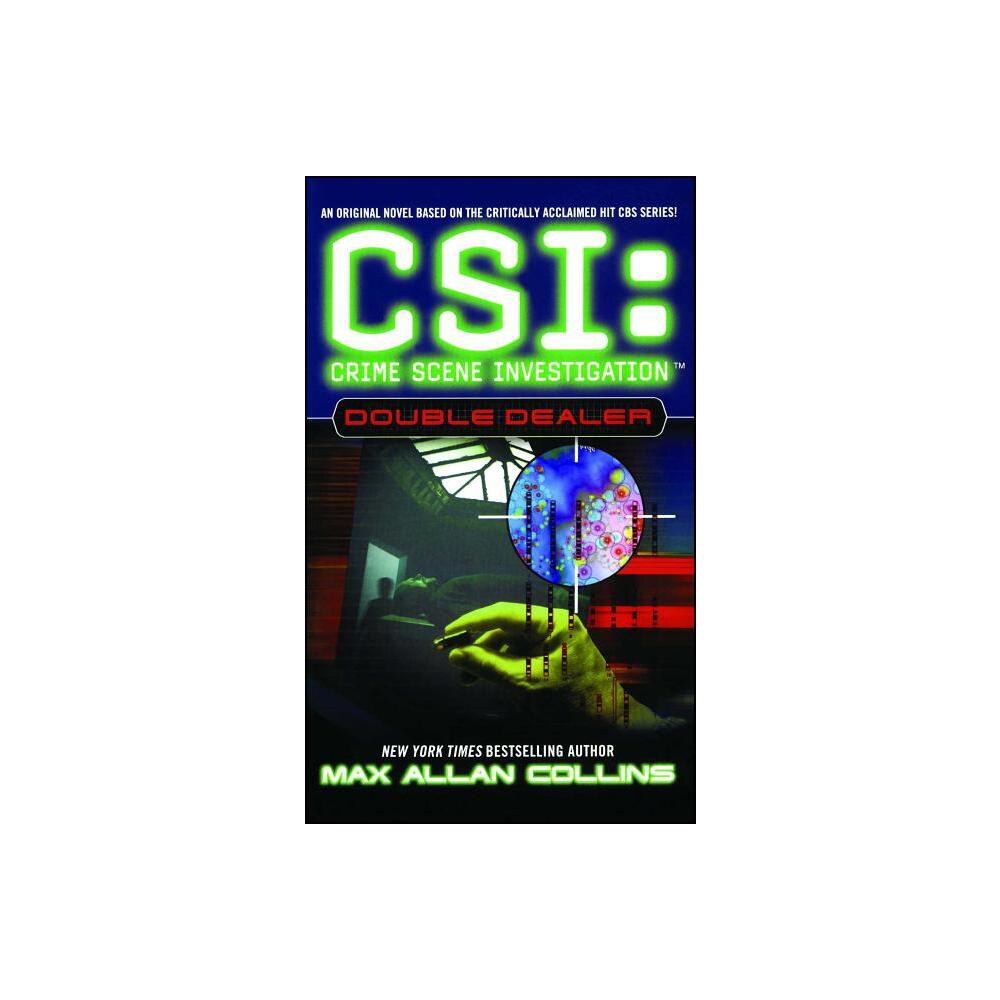 Double Dealer - (Csi: Crime Scene Investigation) by Max Allan Collins (Paperback)