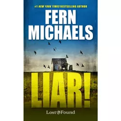 Liar! - (A Lost and Found Novel) by  Fern Michaels (Paperback)