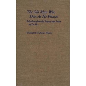 The Old Man Who Does as He Pleases - by  Yu Lu (Hardcover) - 1 of 1