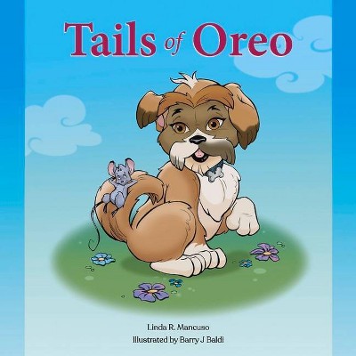 Tails of Oreo, 1 - (Oreo and His Adventures) by  Linda R Mancuso (Hardcover)