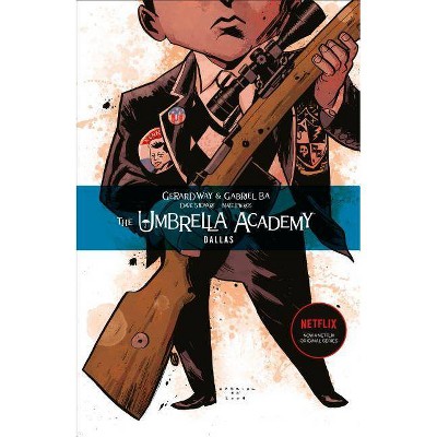 The Umbrella Academy Volume 2: Dallas - by  Gerard Way (Paperback)