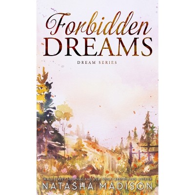 Forbidden Dreams (Dreams Series book 2) - by  Natasha Madison (Paperback)