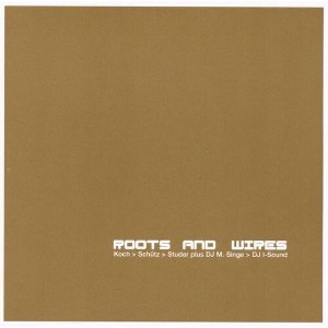 Koch & Schutz & Studer - Roots & Wires (CD) - 1 of 1